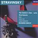 Stravinsky: The Soldier's Tale; Divertimento; Etc.