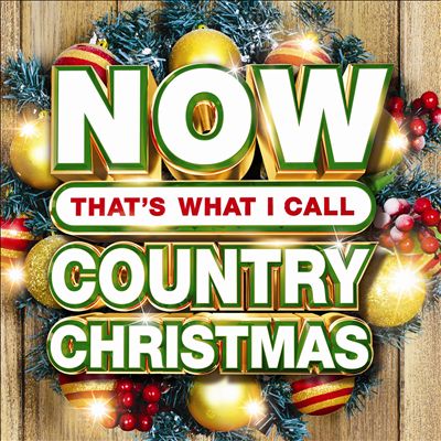 Now That's What I Call Country Christmas [2019]