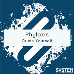 lataa albumi Phylaxis - Crush Yourself