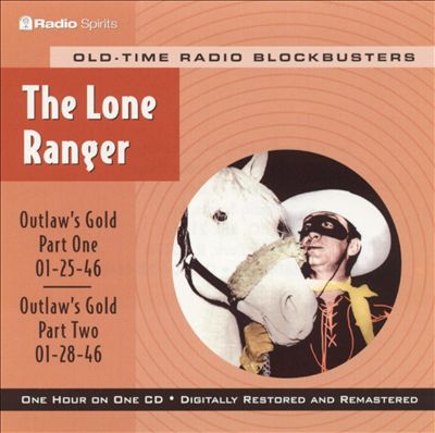 Radio Shows: Lone Ranger [Radio Spirits 2001]
