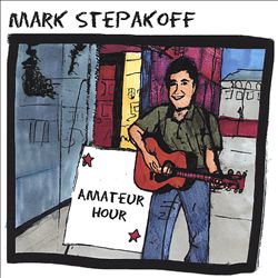 ladda ner album Mark Stepakoff - Amateur Hour