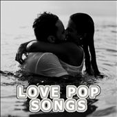 Love Pop Songs [Universal] [2021]