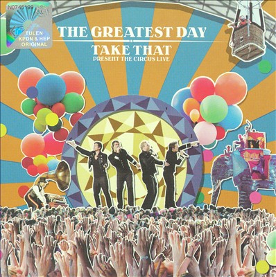The Greatest Day -- Take That Present: The Circus Live