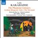Lydia Kakabadse: The Phantom Listeners; Arabian Rhapsody Suite; The Mermaid