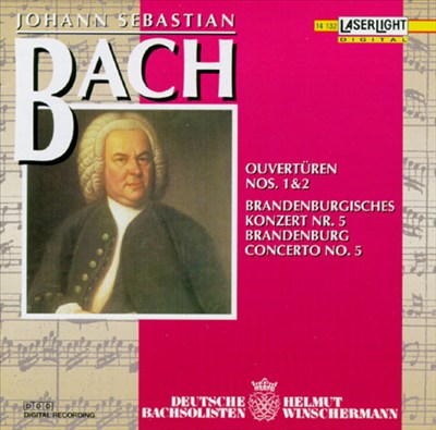 Bach: Overtures Nos. 1 & 2; Brandenburg Concerto No. 5