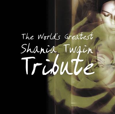 The World's Greatest Shania Twain Tribute