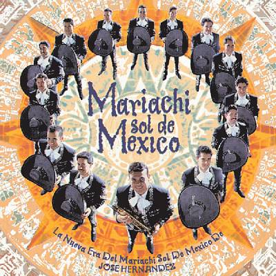 La Nueva Era del Mariachi Sol De Mexico De Hernanadez
