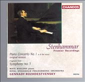 Stenhammar: Piano Concerto No. 1; Symphony No. 3