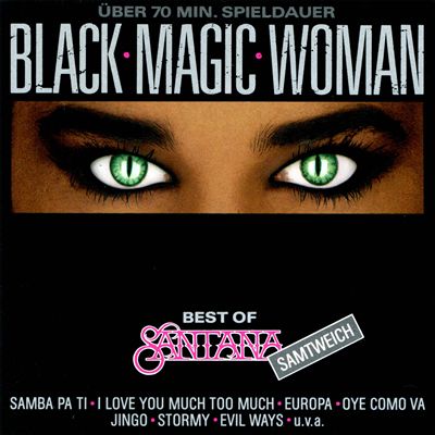 Black Magic Woman: Best of Santana "Samtweich"