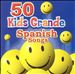 DJ 50 Grande Spanish Songs