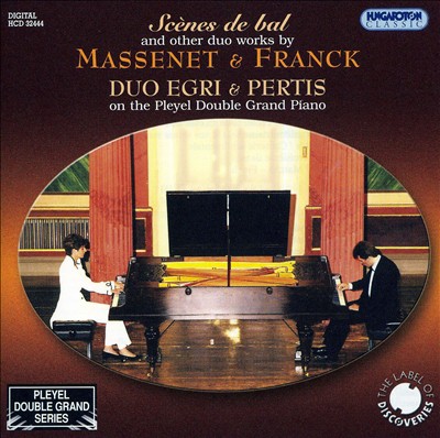 Scènes de bal and other duo works by Massenet & Franck