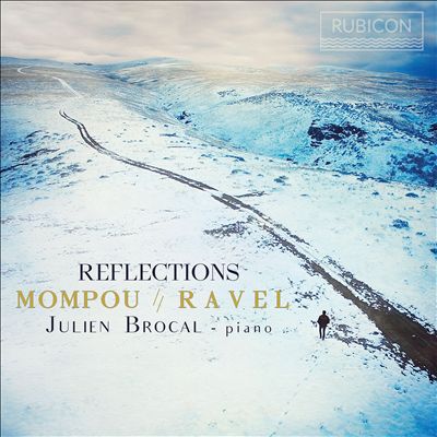 Reflections: Mompou, Ravel