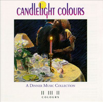 Candlelight Colours: A Dinner Music Collection