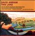 David Amram: This Land