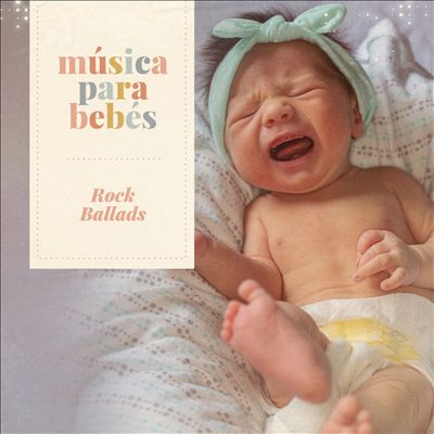 Musica Para Bebes: Rock Ballads