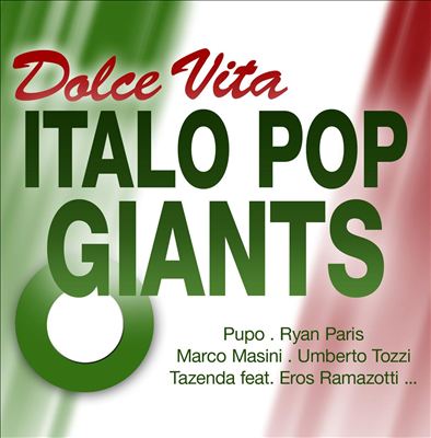 Dolce Vita: Italo Pop Giants