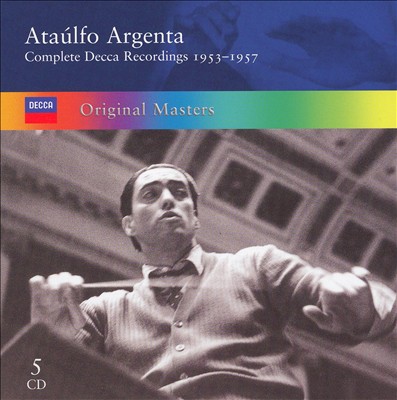 Ataúlfo Argenta: Complete Decca Reordings, 1953-1957