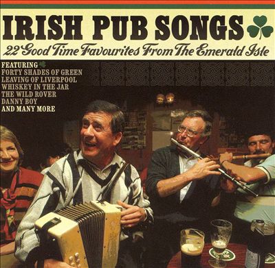 Irish Pub Songs: 22 Good Time Favorites from the Emerald Isle [Metro]