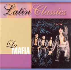 télécharger l'album La Mafia - Latin Classics