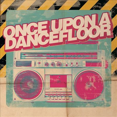 Once upon a Dancefloor
