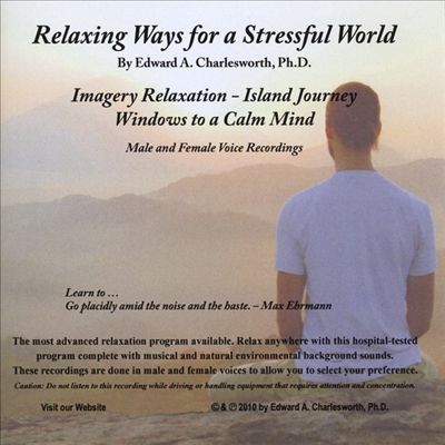 Relaxing Ways for a Stressful World: Imagery Relaxation/Island Journey/Male & Female Voices