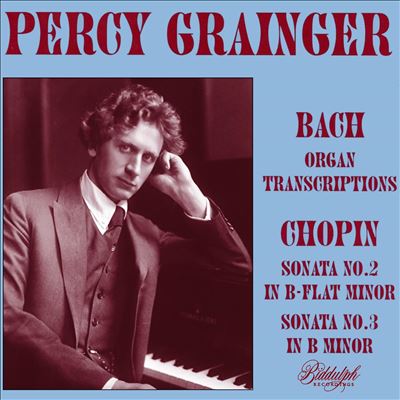 Bach: Organ Transcriptions; Chopin: Sonatas Nos. 2 & 3