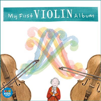My First Violin Album [ABC Classics]