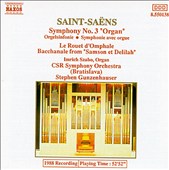 Camille Saint-Saëns: Symphony No. 3 "Organ"; Le Rouet d'Omphale; Bacchanale form "Samson et Delilah"