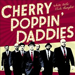 télécharger l'album Cherry Poppin' Daddies - White Teeth Black Thoughts