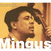 The Complete 1959 CBS Charles Mingus Sessions [Columbia/Legacy]