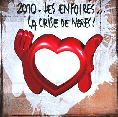 2010 Les Enfoirés: La Crise de Nerfs!