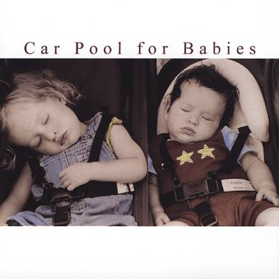DJ's Choice: Car Pool for Babies