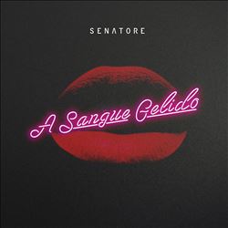 descargar álbum Senatore - A Sangue Gelido