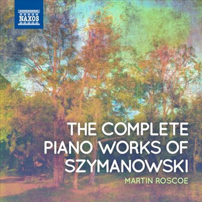 The Complete Piano Works of Szymanowski