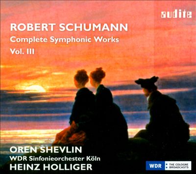 Robert Schumann: Complete Symphonic Works, Vol. III