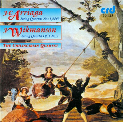 Arriaga & Wikmanson: String Quartets