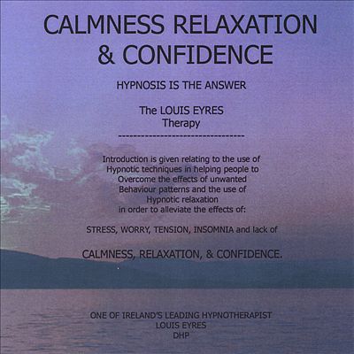 Calmness, Relaxation, & Confidence