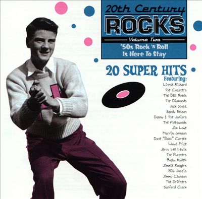 20th Century Rocks, Vol. 2: '50s Rock 'N Roll is Here to Stay