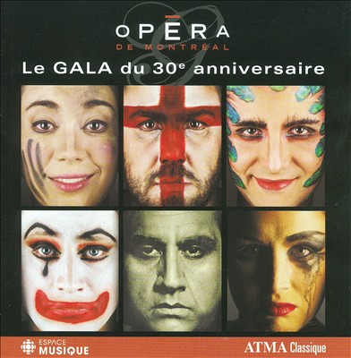 Opéra de Montréal: Le Gala du 30e Anniversaire