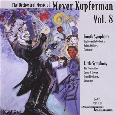 The Orchestral Music of Meyer Kupferman, Vol. 8