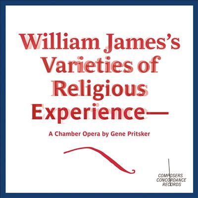 William James's Varieties of Religious Experience, chamber opera