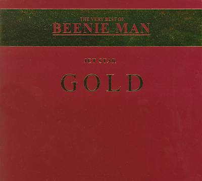 The Very Best of Beenie Man: Gold