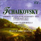 Tchaikovsky: Symphony No. 6 in B minor "Pathétique"; Marche Slave; Andante Cantabile