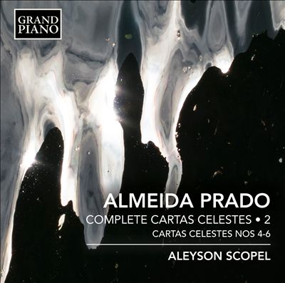Almeida Prado: Complete Cartas Celestes, Vol. 2 - Cartas Celestes Nos. 4-6