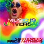 Music Is Universal: Yass Kween Pride Anthems