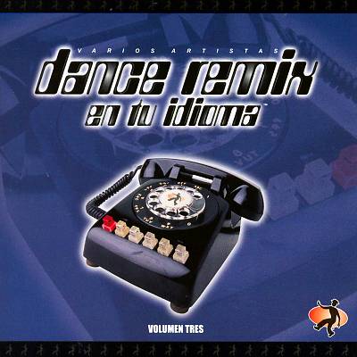 Dance Remix en Tu Idioma Vol. 3
