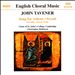 Tavener: Song for Athene, Svyati, and Other Choral Works