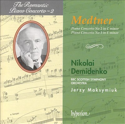 Medtner: Piano Concerto No. 2; Piano Concerto No. 3