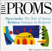 BBC Proms! - Stravinsky: The Rite of Spring; Britten: Sinfonia da Requiem