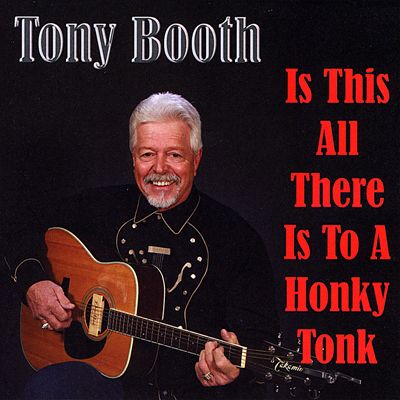 Is This All There Is To a Honky Tonk
